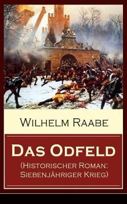 Das Odfeld (Historischer Roman By Wilhelm Raabe 9788027310494