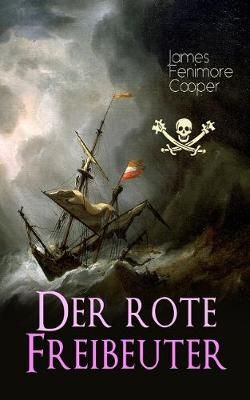 Der rote Freibeuter By James Fenimore Cooper 9788027312245 (Paperback)