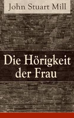 H?rigkeit der Frau By Mill 9788027316779 (Paperback)