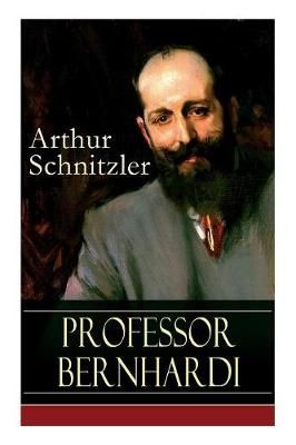 Professor Bernhardi By Schnitzler 9788027317264 (Paperback)
