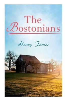 Bostonians By Henry James 9788027330768 (Paperback)