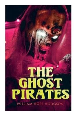 Ghost Pirates By William Hope Hodgson 9788027333530 (Paperback)