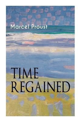 Time Regained By Proust 9788027336760 (Paperback)