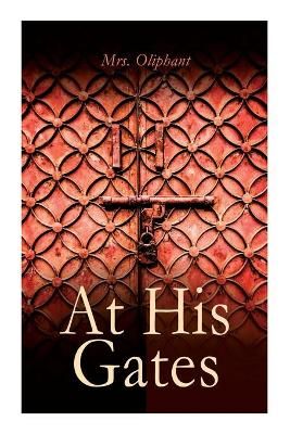 At His Gates By Oliphant 9788027340699 (Paperback)