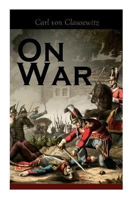 On War By Carl Von Clausewitz, J J Graham 9788027343652 (Paperback)