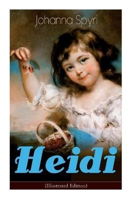 Heidi (Illustrated Edition) By Johanna Spyri 9788027343959 (Paperback)