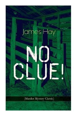 No Clue! (Murder Mystery Classic) By Hay 9788027344321 (Paperback)