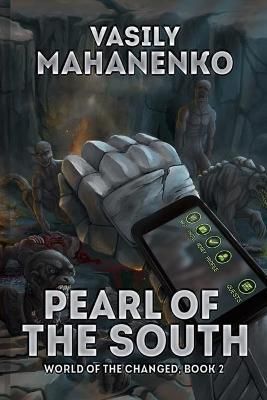 Pearl of the South (World of the Changed Book #2) By Vasily Mahanenko