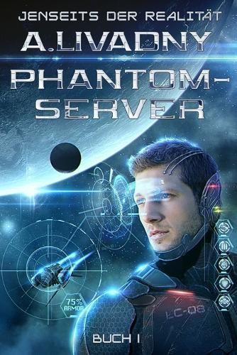 Jenseits der Realität (Phantom-Server Buch 1) By Andrei Livadny