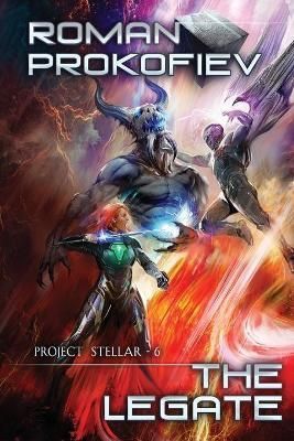 Legate (Project Stellar Book 6) By Prokofiev 9788076196032 (Paperback)
