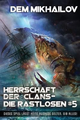 Herrschaft der Clans - Die Rastlosen (Buch 5) By Mikhailov (Paperback)