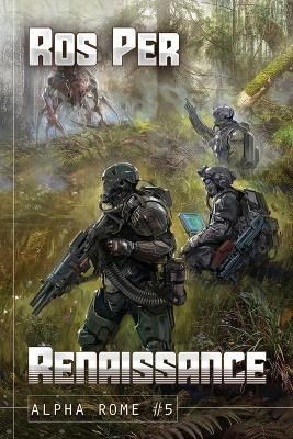 Renaissance (Alpha Rome Book 5): LitRPG Series By Per, Ros (Paperback)