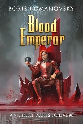 Blood Emperor (A Student Wants to Live Book 6) By Romanovsky
