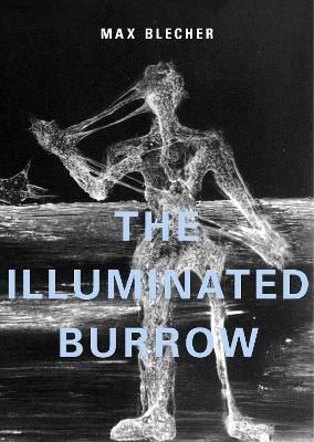 The Illuminated Burrow By Max Blecher 9788086264585 (Hardback)