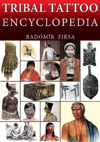 Tribal Tattoo Encyclopedia By Radomir Fiksa 9788087525784 (Paperback)