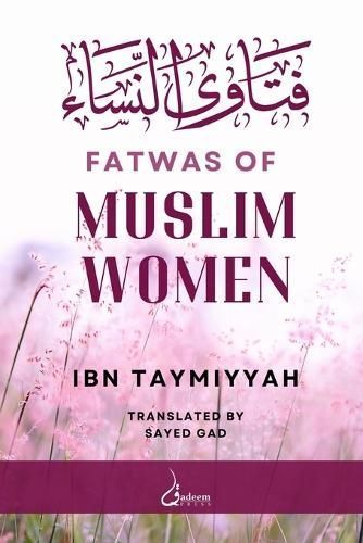 Fatwas of Muslim Women By Taymiyyah 9788119005628 (Paperback)