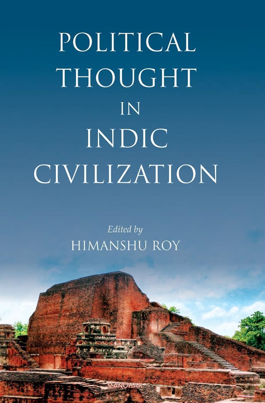 Political Thought in Indic Civilization By Himanshu Roy 9788119139453