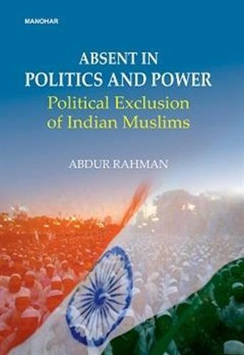 Abdent in politics and power By Abdur Rahman 9788119139484 (Hardback)