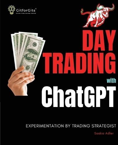 Day Trading With ChatGPT By Saskia Adler 9788119177097 (Paperback)