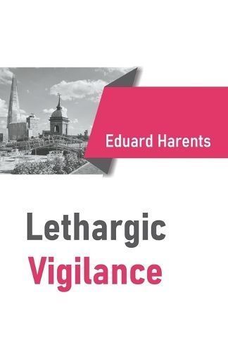 Lethargic Vigilance By Eduard Harents 9788119228591 (Paperback)