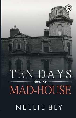 Ten Days in a Mad-House By Bly 9788119623822 (Paperback)