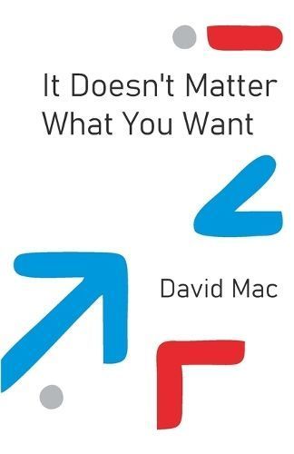 It Doesn't Matter What You Want By David Mac 9788119654512 (Paperback)