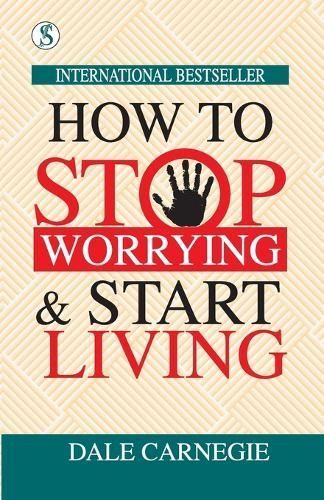 How to Stop Worrying and Start Living By Carnegie 9788119742776