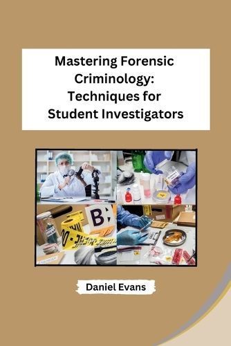 Mastering Forensic Criminology By Daniel Evans 9788119747375