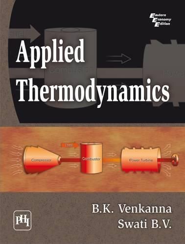 Applied Thermodynamics By B.K. Venkanna 9788120341135 (Paperback)