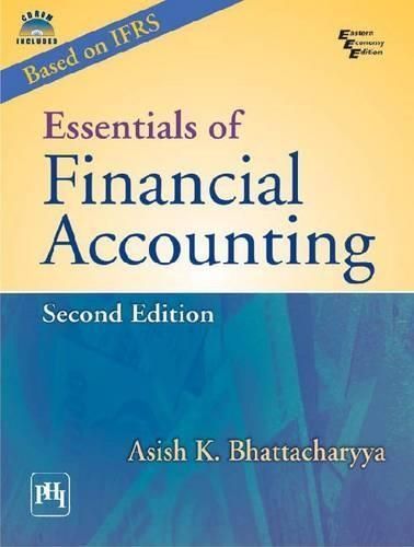 Essentials of Financial Accounting By Asish K. Bhattacharyya