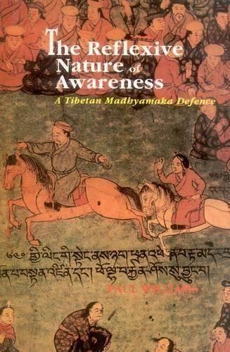 The Reflexive Nature of Awareness By Paul Williams 9788120817142