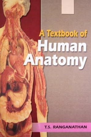 A Textbook of Human Anatomy By T.S. Ranganathan 9788121904452