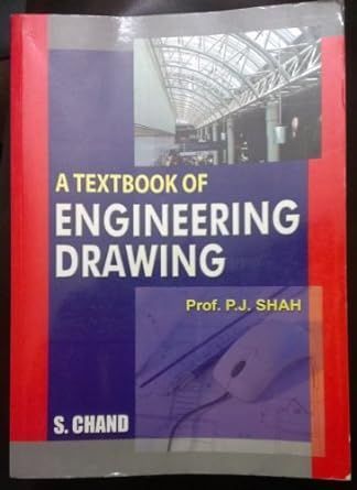 A Textbook of Engineering Drawing By Prof. P J. Shah 9788121929646