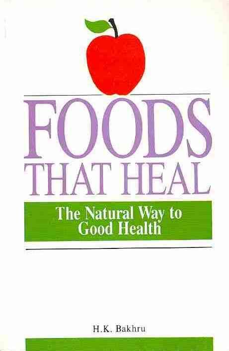 Foods That Heal By H.K. Bakhru 9788122200331 (Paperback)
