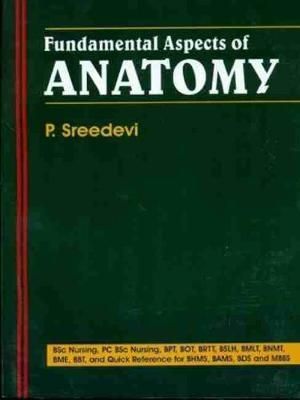 Fundamental Aspects of Anatomy By P. Sreedevi 9788123916033