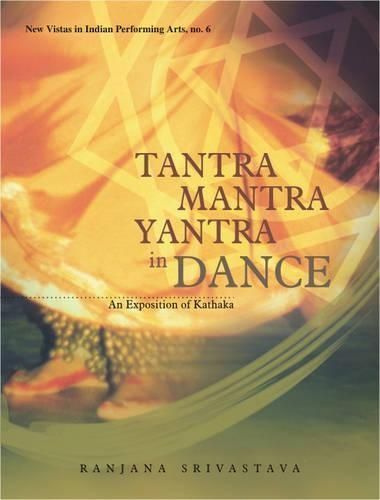 Tantra Mantra Yantra in Dance By Ranjana Srivastava 9788124602683