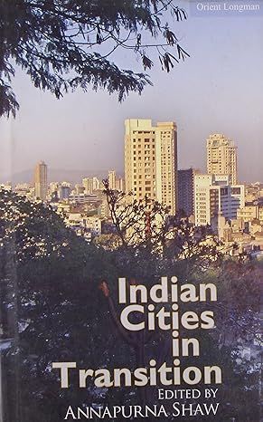 Indian Cities in Transition By Annapurna Shaw 9788125032052 (Hardback)