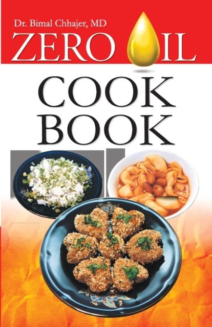 Zero Oil Cook Book By Bimal Chhajer 9788128801242 (Paperback)