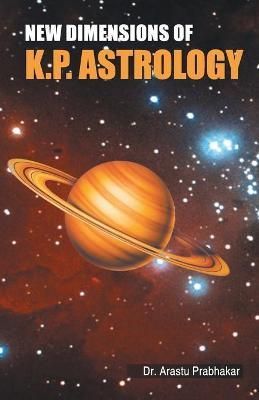 New Dimensions of K.P. Astrology By Dr. Prabhakar, Arastu (Paperback)