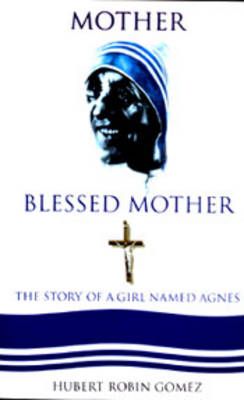 Mother Blessed Mother By Hubert Robin Gomez 9788129103147 (Paperback)