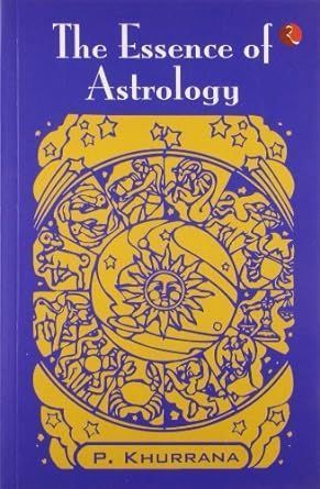 Essence of Astrology By P. Khurrana 9788129104847 (Paperback)
