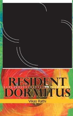 Resident Dormitus By Vikas Rathi 9788129117540 (Paperback)