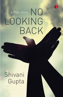 No Looking Back By Shivani Gupta 9788129129130 (Paperback)