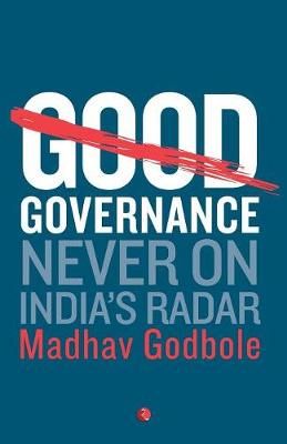 Good Governance By Madhav Godbole 9788129131041 (Hardback)