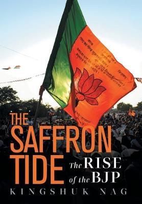 Saffron Tide By Kingshuk Nag 9788129131270 (Hardback)