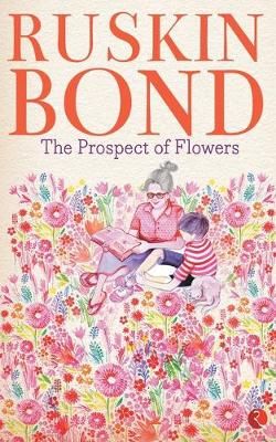 Prospect of Flowers By Ruskin Bond 9788129142108 (Paperback)