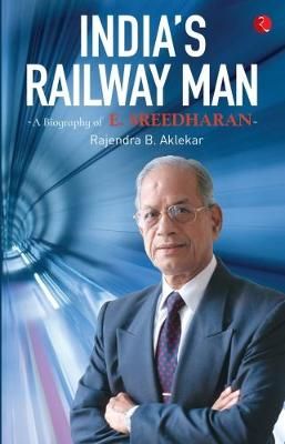 India's Railway Man By Rajendra B. Aklekar 9788129145215 (Paperback)