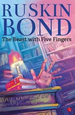 BEAST WITH FIVE FINGERS By Ruskin Bond 9788129150783 (Paperback)
