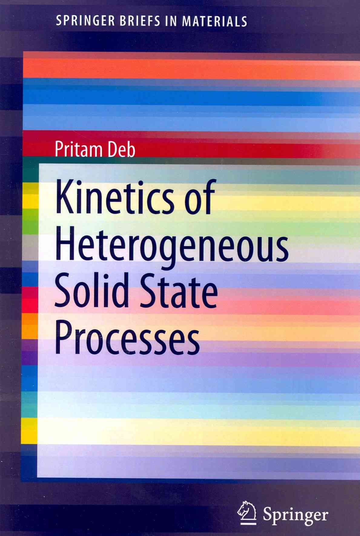 Kinetics of Heterogeneous Solid State Processes By Pritam Deb
