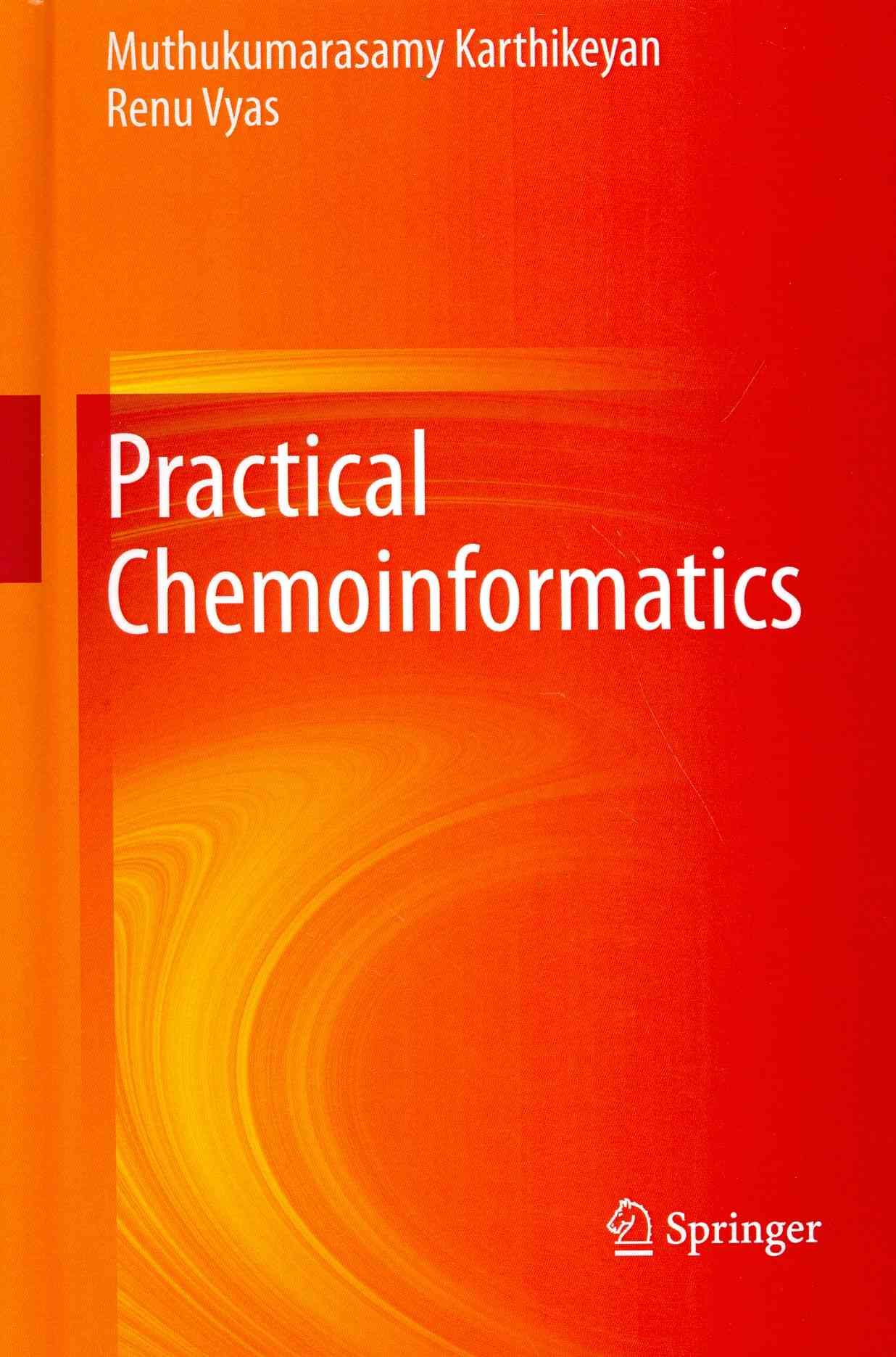 Practical Chemoinformatics By Karthikeyan, Muthukumarasamy (Hardback)